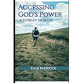 Accessing God's Power: A Journey of Belief