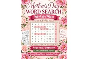 Mother’s Day Word Search Book for Mom: Large Print Word Search Puzzle Gift for Moms with 50 Themed Puzzles, Inspirational Quo