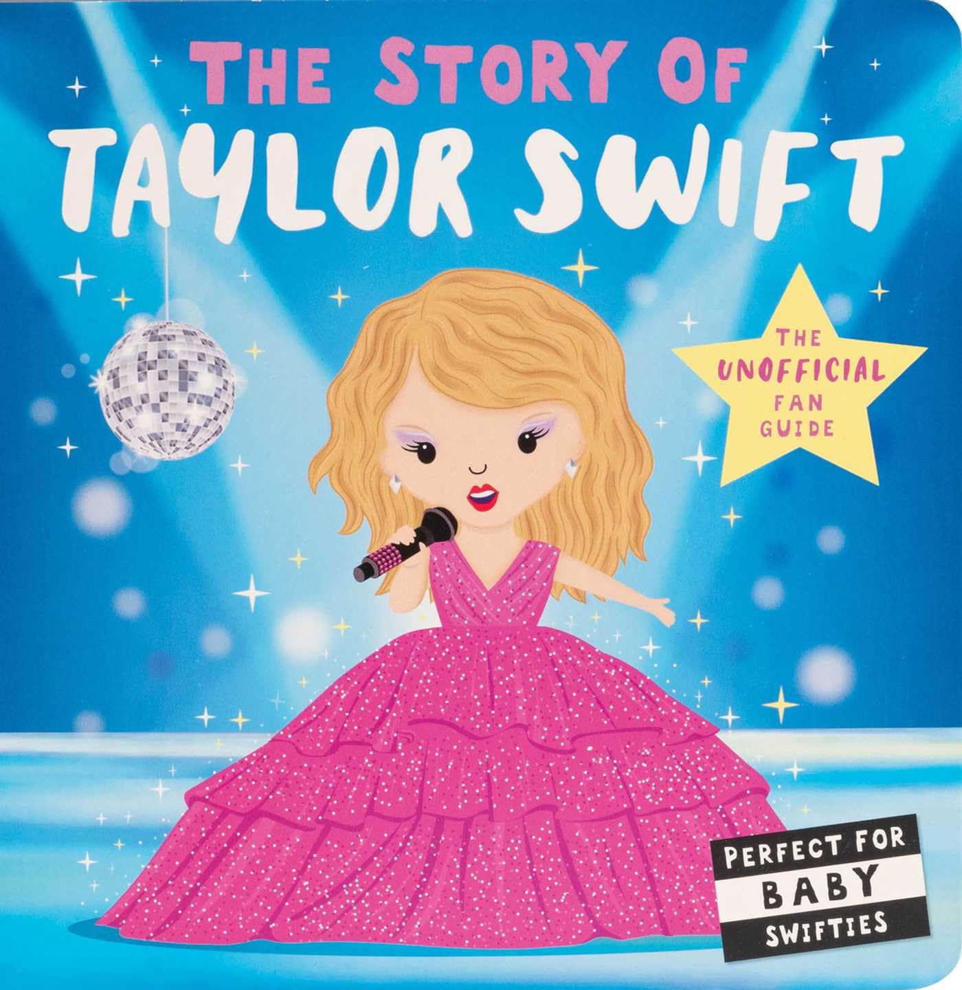 Story of Taylor Swift (The Story of) Story of Taylor Swift (The Story of) Board book