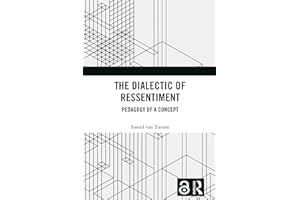 The Dialectic of Ressentiment: Pedagogy of a Concept
