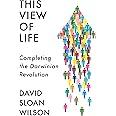 This View of Life: Completing the Darwinian Revolution