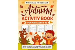 No Screen, No Problem: Autumn Activity Book for Kids Ages 8-12: Word Searches, Crosswords, Mazes, Word Scrambles, How to Draw, Connect the Dots & More — Screen Free Fall Fun
