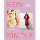 Sew Simple: A Beginner's Guide to Sewing 20 Chic Projects