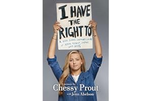 I Have the Right To: A High School Survivor's Story of Sexual Assault, Justice, and Hope
