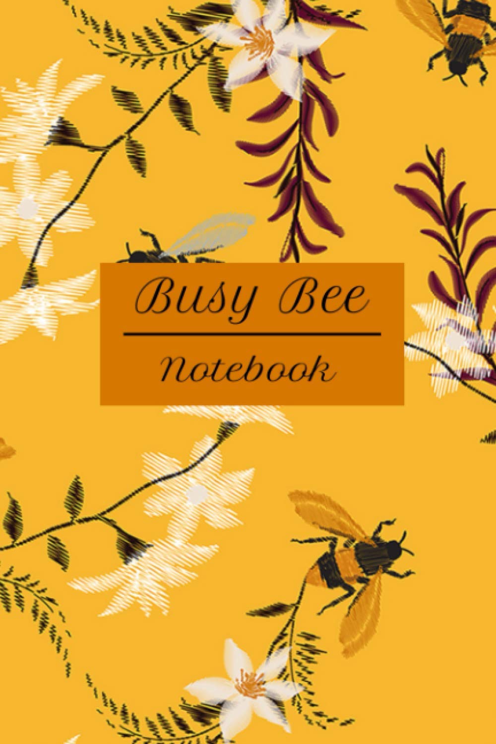 Busy Bee Notebook: Honey Bee Design - Composition Notebook, College Ruled Lined, Journal, For Bee Lovers, 6" x 9", 100 pages, Paperback