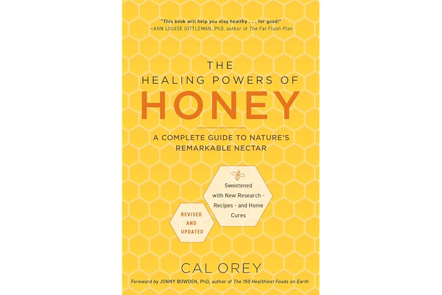 The Healing Powers of Honey: Revised and Updated: A Complete Guide to Nature's Remarkable Nectar