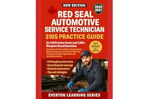 RED SEAL AUTOMOTIVE SERVICE TECHNICIAN 310S PRACTICE GUIDE: Six Full Practice Exams Focused on realistic questions, and pract