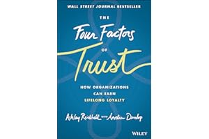 The Four Factors of Trust: How Organizations Can Earn Lifelong Loyalty
