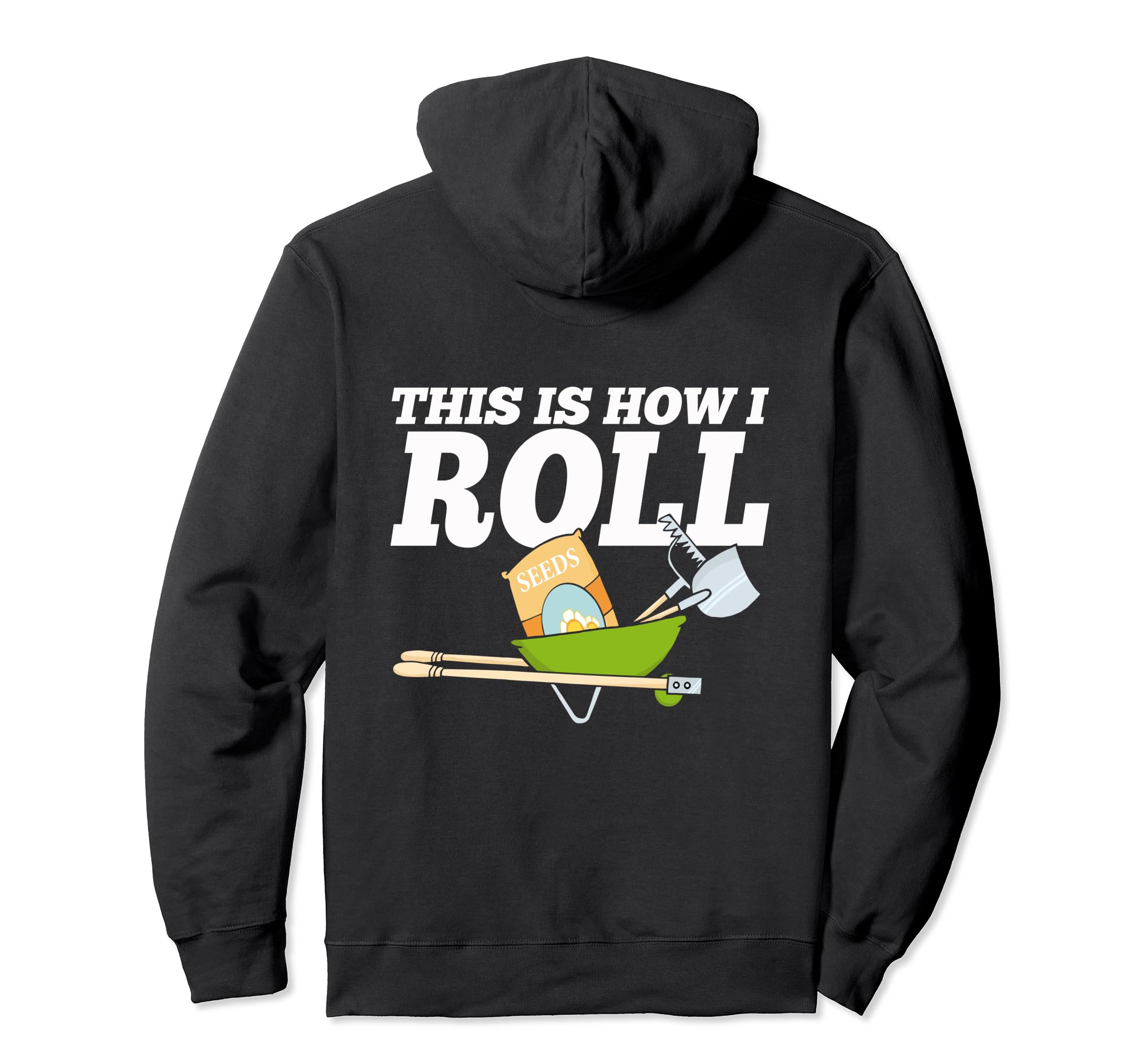 Garden Gardening Tools How I Roll Fun Flowers Plants Pullover Hoodie