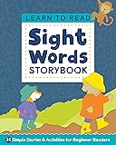 Learn to Read: Sight Words Storybook: 25 Simple