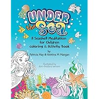 Under the Sea "A Seashell Meditation for Children: A Coloring & Activity Book (The Meditation Series)