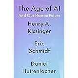 The Age of AI: And Our Human Future