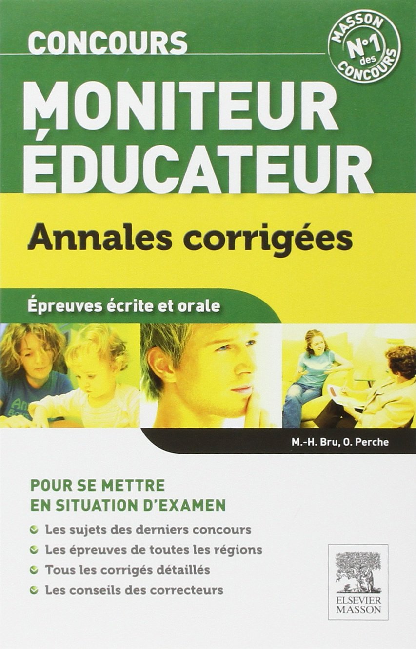 Amazon Fr Concours Moniteur Educateur Annales Corrigees Sujets Et Corriges Bru Marie Henriette Perche Olivier Livres