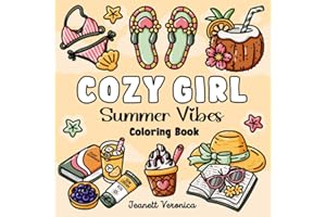 Cozy Girl Summer Vibes Coloring Book: Bold and Easy Designs for Adults and Teens. Simple, Cute Illustrations with Thick Lines