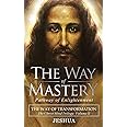 The Way of Mastery, Pathway of Enlightenment: The Way of Transformation: The Christ Mind Trilogy Vol II ( Pocket Edition )
