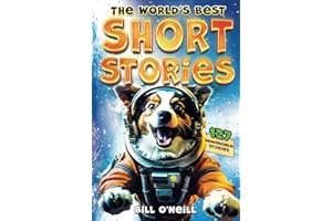 The World's Best Short Stories: 127 Funny Short Stories About Unbelievable Stuff That Actually Happened