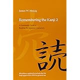 Remembering the Kanji 2: A Systematic Guide to Reading Japanese Characters