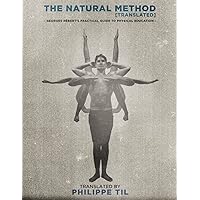 The Practice of Natural Movement: Reclaim Power, Health, and