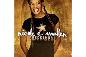 Redeemer: The Best of Nicole C. Mullen