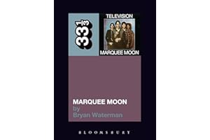 Television's Marquee Moon (33 1/3)