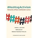 #HashtagActivism: Networks of Race and Gender Justice (The MIT Press)