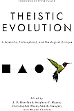 Theistic Evolution: A Scientific, Philosophical, and Theological Critique