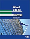Wind Loads: Guide to the Wind Load Provisions of ASCE 7-10