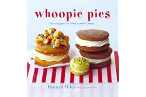 Whoopie Pies: Fun Recipes for Filled Cookie Cakes