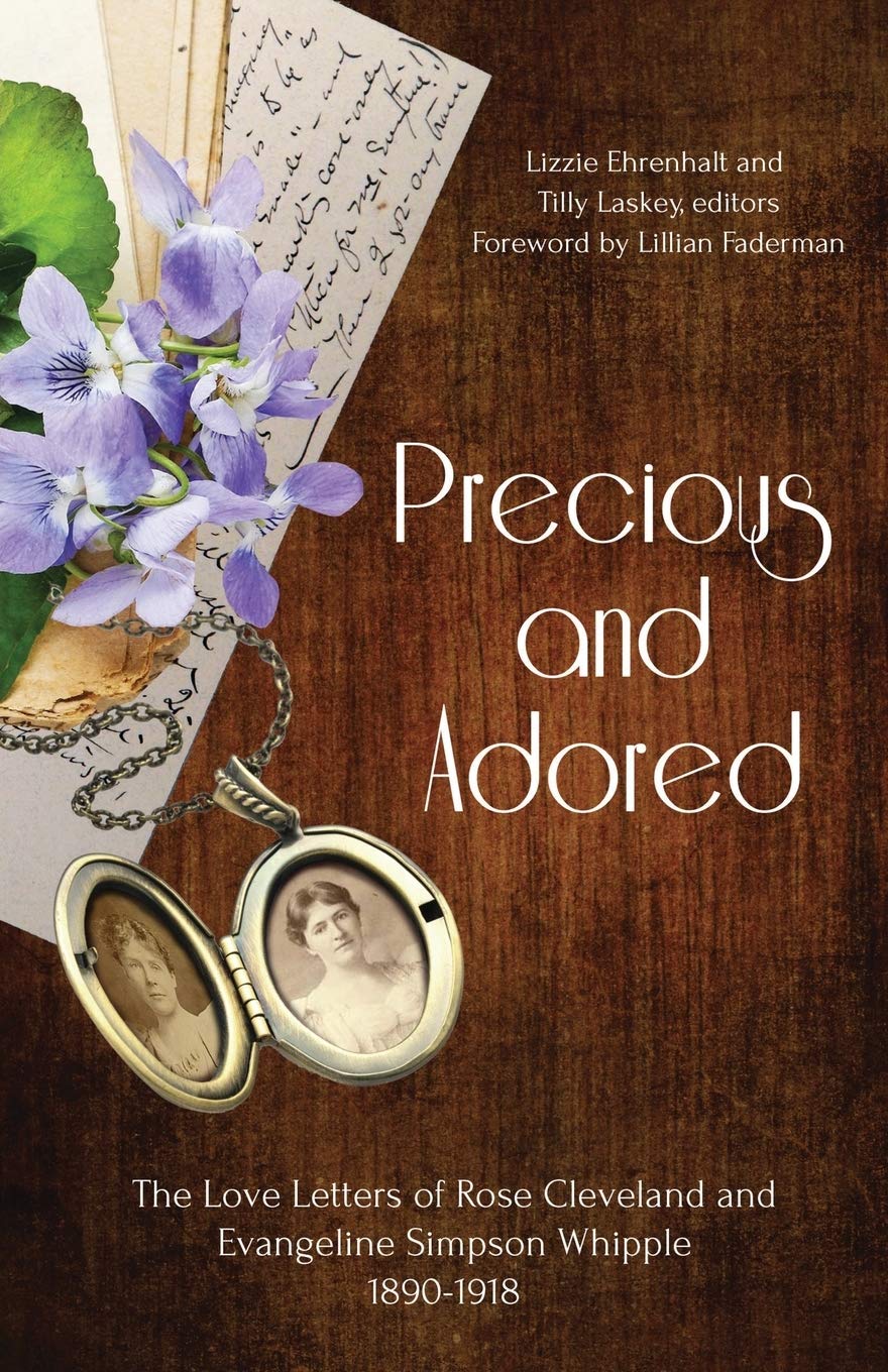Precious And Adored The Love Letters Of Rose Cleveland And