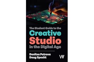 The Student Guide to the Creative Studio in the Digital Age