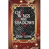Of Wings and Shadows