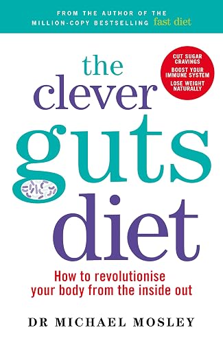 #8 — The Clever Guts Diet: How to revolutionise your body from th...