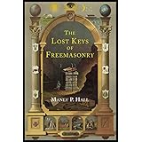 The Lost Keys of Freemasonry: The Legend of Hiram Abiff