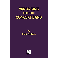 Arranging for the Concert Band book cover