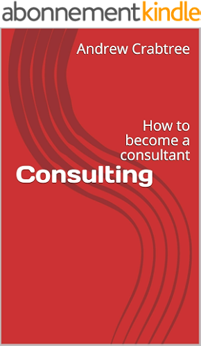 Download Consulting: How to become a consultant (English Edition) PDF