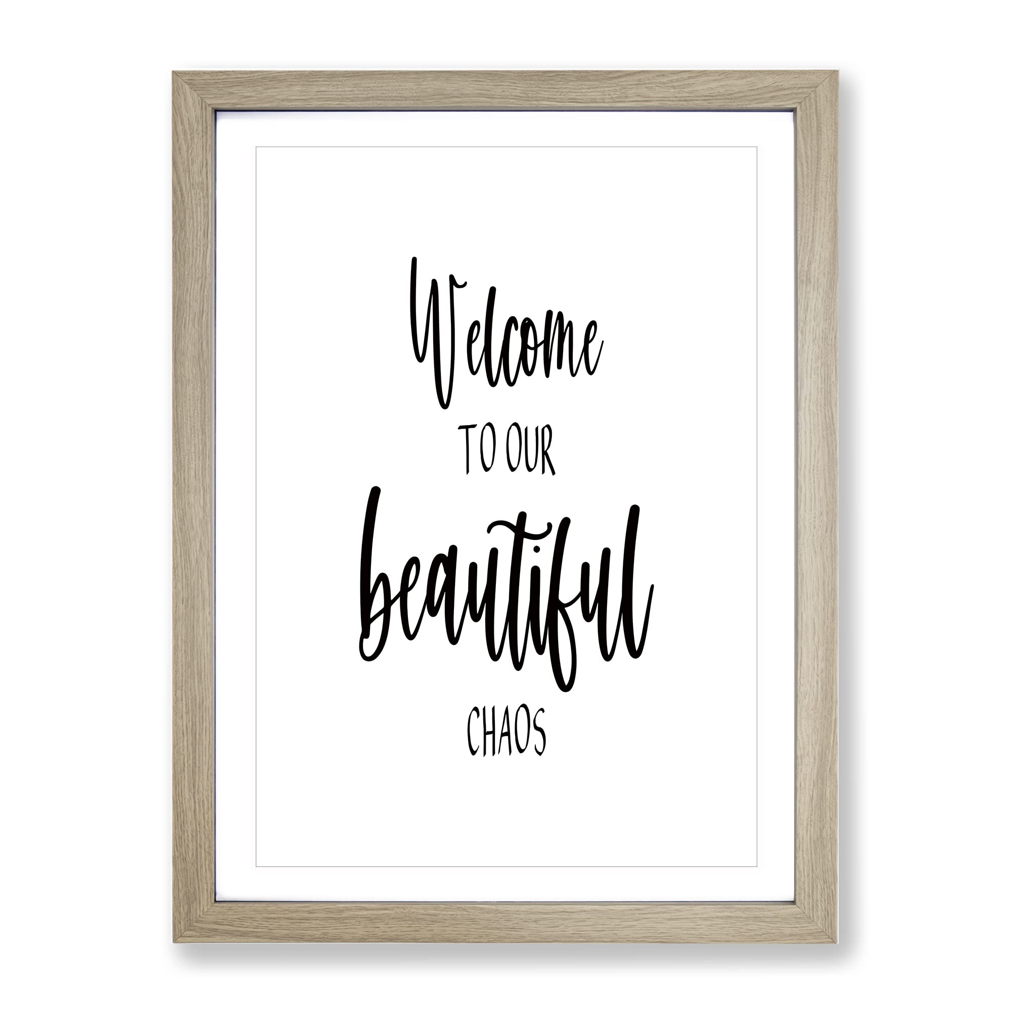 Welcome To Our Beautiful Chaos Typography Quote Framed Wall Art Print, Ready to Hang Picture for Living Room Bedroom Home Office Décor, Oak A4 (34 x 25 cm)