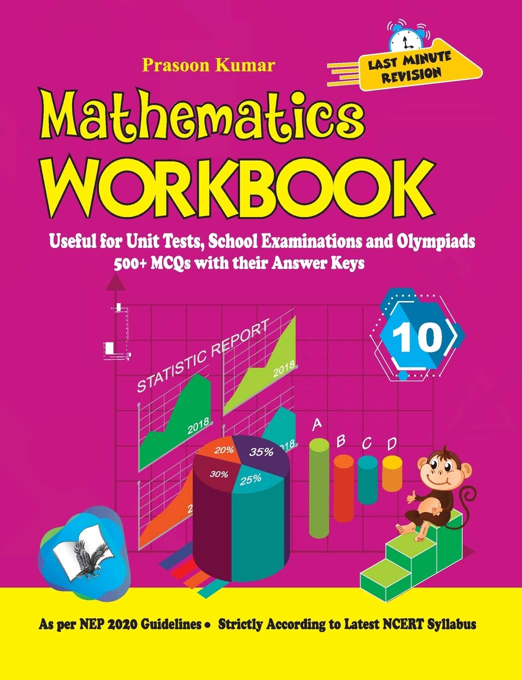 Mathematics Workbook Class 10: Useful for Unit Tests, School Examinations & Olympiads Mathematics Workbook Class 10: Useful for Unit Tests, School Examinations & Olympiads