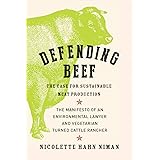 Defending Beef: The Case for Sustainable Meat Production