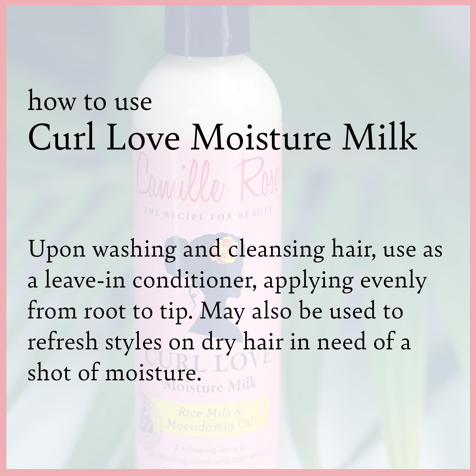 Camille Rose Curl Love Moisture Milk Leave-In Conditioner, 8 oz | with Rice Milk and Macadamia Oil | to Soften, Smooth and Detangle Curly Hair