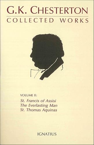 Download Collected Works of G.K. Chesterton: St. Francis of Assisi, the Everlasting Man, St. Thomas Aquinas PDF