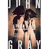 Straw Dogs: Thoughts on Humans and Other Animals