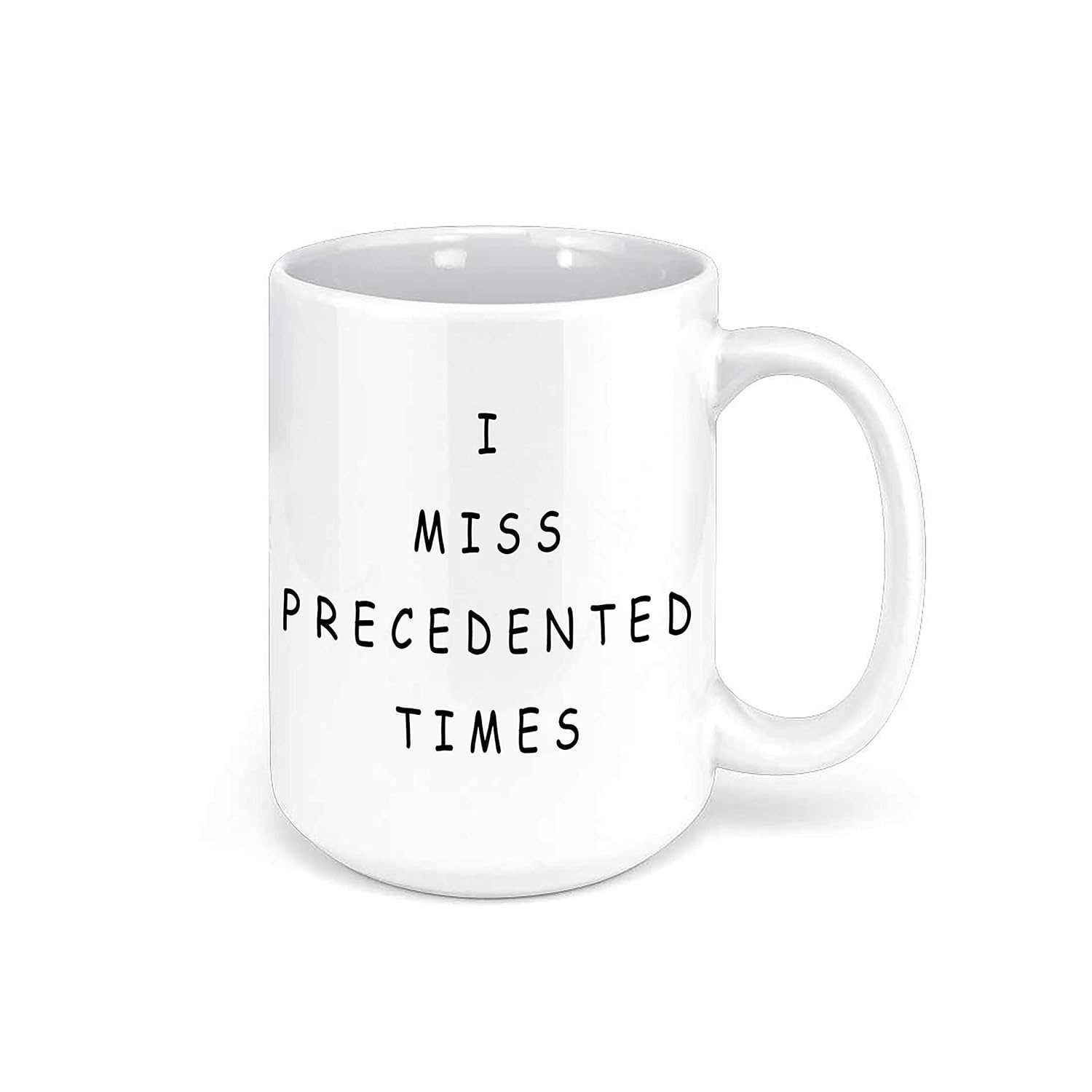 I Miss Precedented Times Coffee Mug | Funny 2020 Quarantine Hilarious Gift Present Cup Glass Drink | Office Christmas Gag Gifts For Coworkers