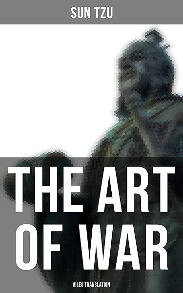 The Art Of War Giles Translation Kindle Edition By Tzu Sun Religion Spirituality Kindle Ebooks Amazon Com