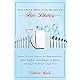 The Mere Mortal's Guide to Fine Dining: From Salad Forks to Sommeliers, How to Eat and Drink in Style Without Fear of Faux Pas