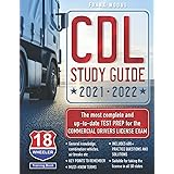 CDL Study Guide 2021-2022: The most complete and up to date Test Prep for the Commercial Drivers License Exam