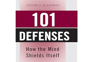 101 Defenses: How the Mind Shields Itself