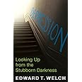Depression: Looking Up from the Stubborn Darkness