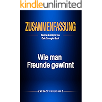 Zusammenfassung: Wie man Freunde gewinnt: Review und Analyse von Dale Carnegies Buch (German Edition) book cover Zusammenfassung: Wie man Freunde gewinnt: Review und Analyse von Dale Carnegies Buch (German Edition) book cover