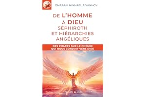 De l'homme à Dieu : séphiroth et hiérarchies angéliques (Izvor (FR)) (French Edition)