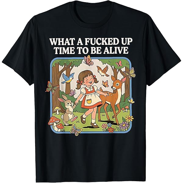 Amazon.com: Fucked Up Time to Be Alive | Meme Oddly Specific